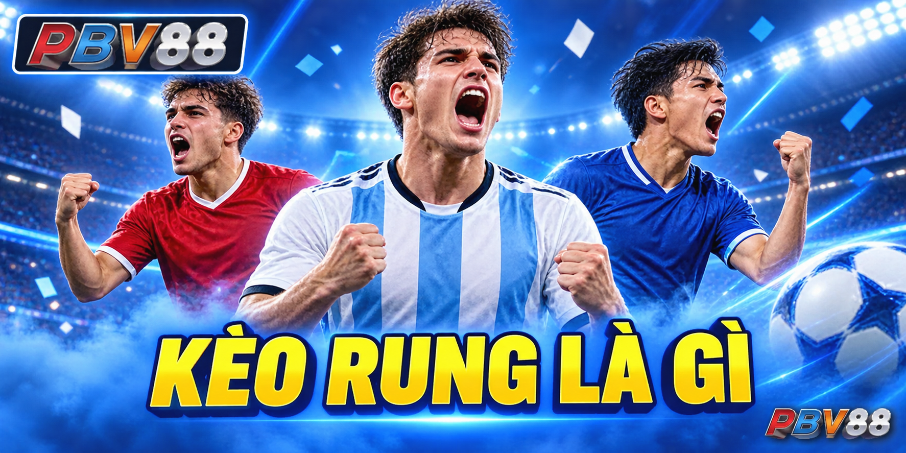 Banner PBV88 giải thích kèo rung