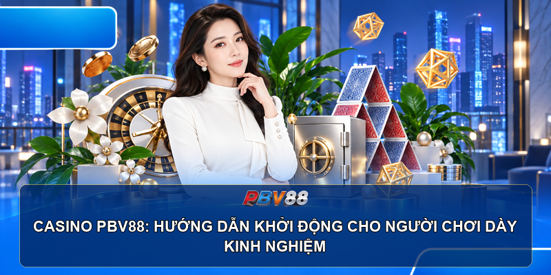 Giao diện sảnh casino PBV88 trên màn hình rộng